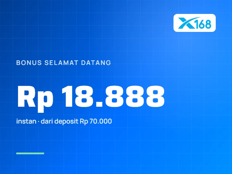 Bonus Selamat Datang Rp 18.888 (Deposit Rp 70.000)